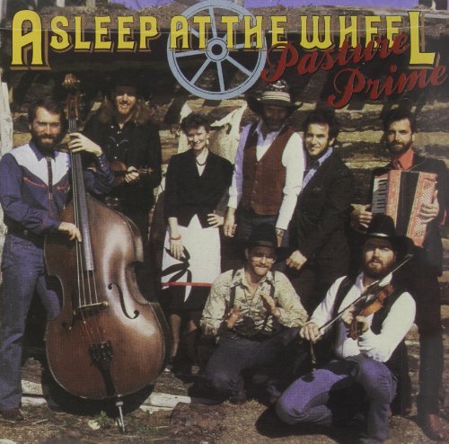 Asleep At The Wheel/Pasture Prime