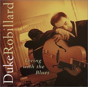 Duke Robillard/Living With The Blues