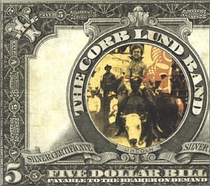 Corb Lund Band/Five Dollar Bill
