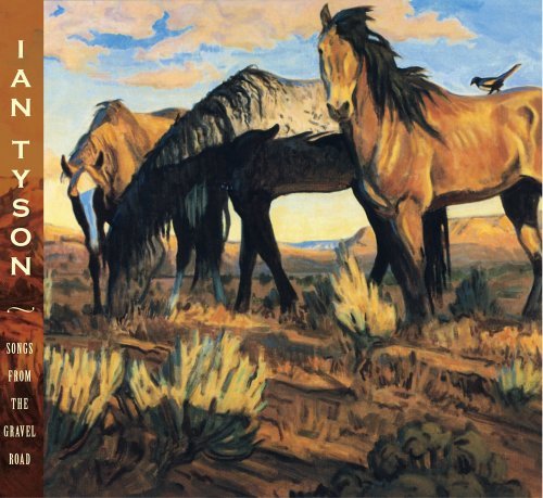 TYSON,IAN/SONGS FROM THE GRAVEL ROAD