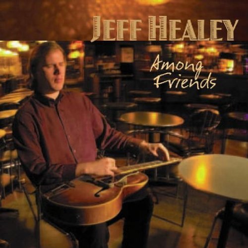 Jeff Healey/Among Friends