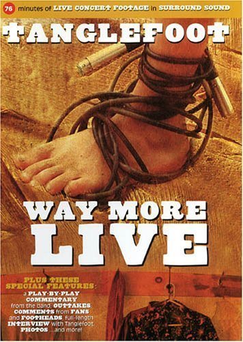 Tanglefoot/Way More Live