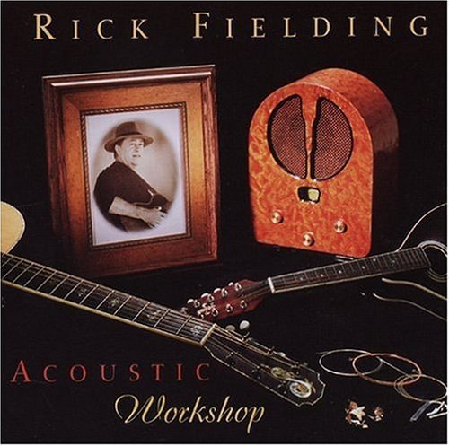Rick Fielding/Acoustic Workshop