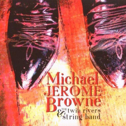 Michael Jerome Browne/Michael Jerome Browne & The Tw