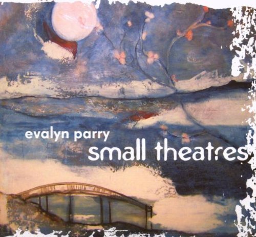 Evalyn Parry/Small Theatres@2 Cd Set