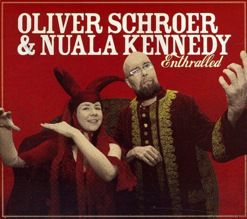 Oliver & Nuala Kennedy Schroer/Enthralled