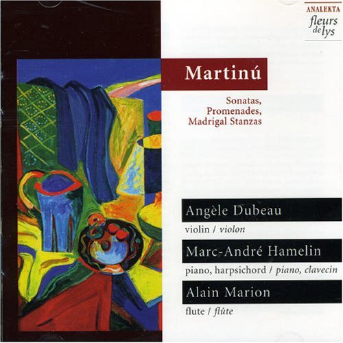 B. Martinu/Sonatas/Promenades/Madrigal St@Dubeau/Hamelin/Marion