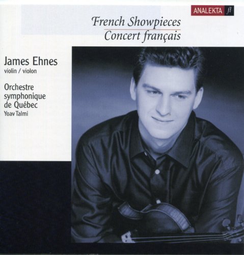 James Ehnes/French Showpieces@Talmi/Sym De Quebec Orch