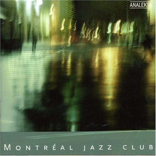 Montreal Jazz Club Montreal Jazz Club Thibeault Rozankovic Trudel Pepin Belisle Menasen 