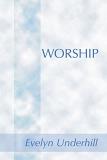 Evelyn Underhill Worship 