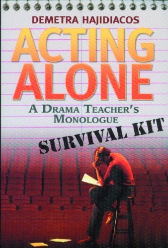 Demetra Hajidiacos Acting Alone A Drama Teacher's Monologue Survival Kit 