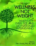 Ellen R. Glovsky Wellness Not Weight Health At Every Size And Motivational Interviewin 