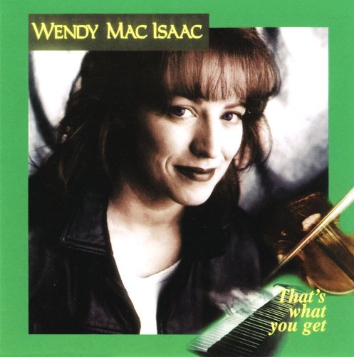 Wendy Macisaac/That's What You Get