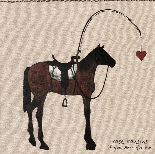 Rose Cousins If You Were For Me 