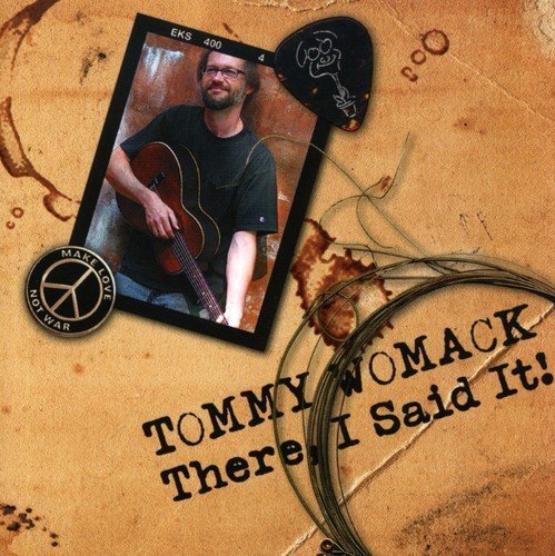 Tommy Womack There I Said It! 