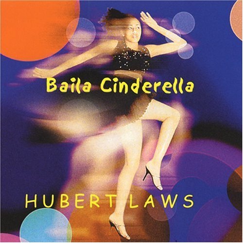 Hubert Laws Baila Cinderella 