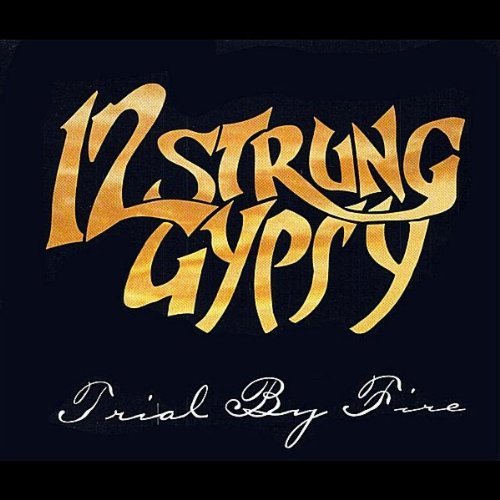 Trial By Fire/12 Strung Gypsy