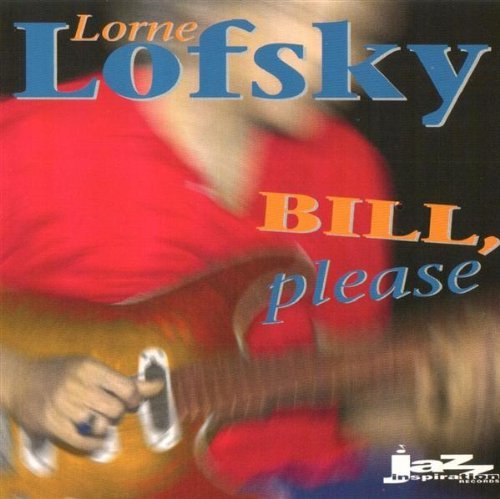 Lorne Lofsky/Bill Please
