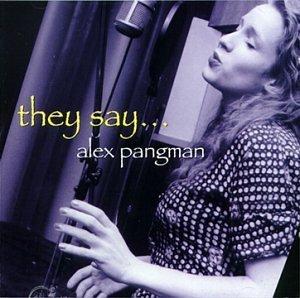 Alex Pangman/They Say