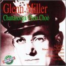 Glenn Miller/Chatanooga Choo Choo
