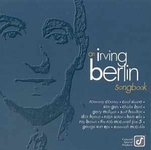 Irving Berlin Songbook/Irving Berlin Songbook@Clooney/Sloane/Getz/Byrd/Ellis@Van Eps/Hyman