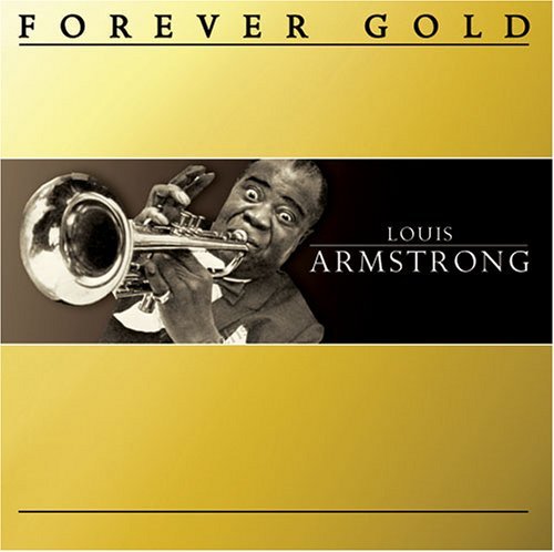 Louis Armstrong/Forever Gold@Forever Gold