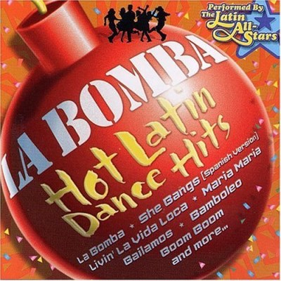 Latin All Stars Hot Latin Dance Hits Explosive Latin Hits 