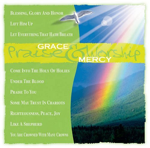 Praise & Worship Grace & Mercy Praise & Worship 