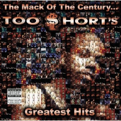 Too $hort/The Mack Of The Century... Greatest Hits