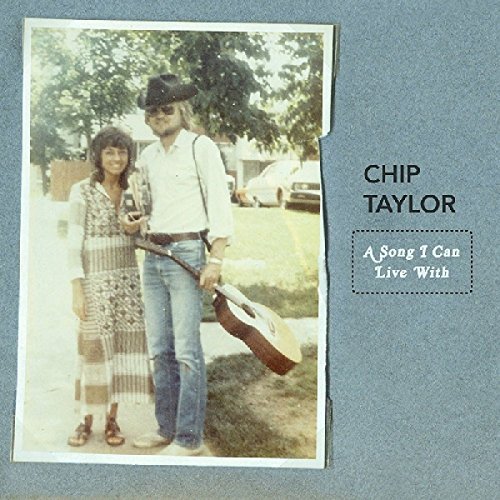 Chip Taylor/A Song I Can Live With