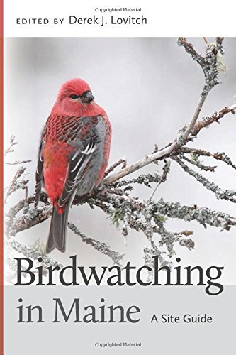 Derek J. Lovitch Birdwatching In Maine A Site Guide 