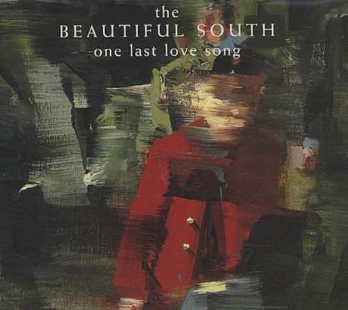 The Beautiful South/One Last Love Song - Part One