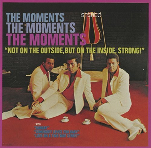 Moments/Not On The Outside But On The
