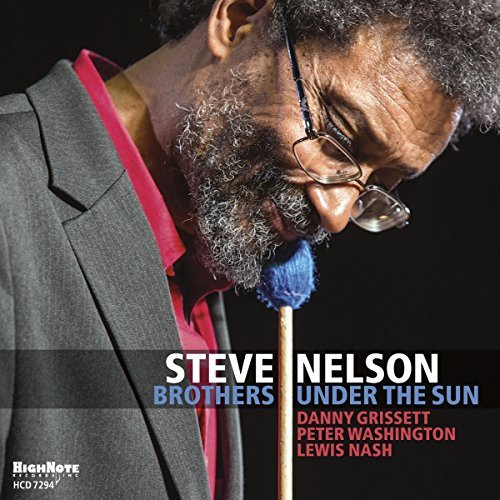 Steve Nelson/Brothers Under The Sun