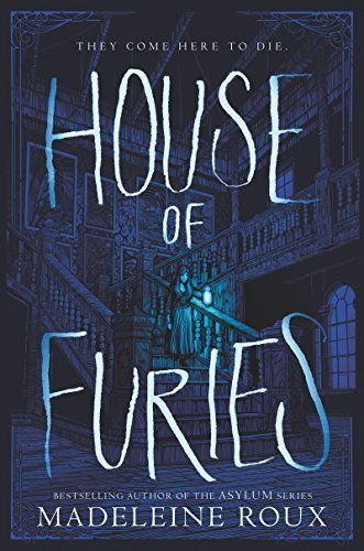 Madeleine Roux/House of Furies