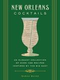 Sarah Baird New Orleans Cocktails An Elegant Collection Of Over 100 Recipes Inspire 