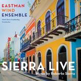Eastman Wind Ensemble Sierra Live 