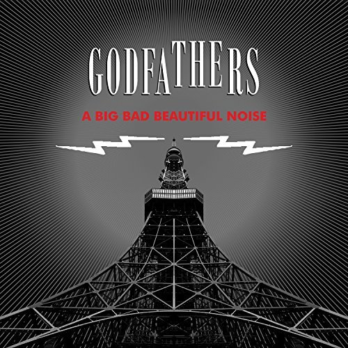 Godfathers/A Big Bad Beautiful Noise