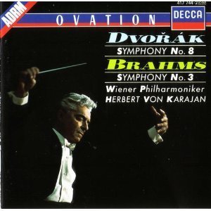 ANTONIN DVORAK JOHANNES BRAHMS HERBERT VON KARAJAN/DVORAK: SYMPHONY 8 / BRAHMS: SYMPHONY 3