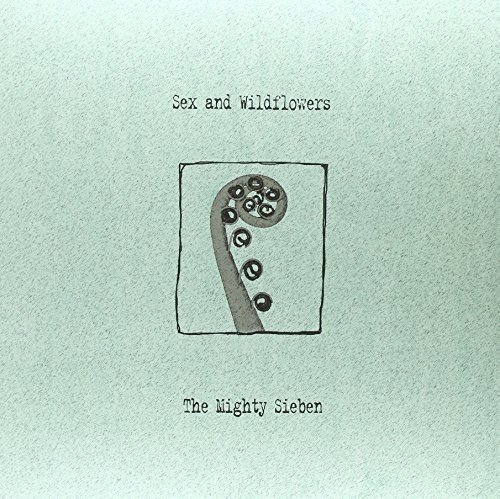 Sieben/Sex & Wildflowers@Import-Gbr@2lp