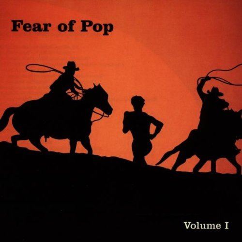 Fear Of Pop/Vol. 1