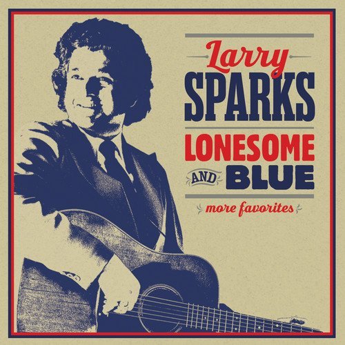 Larry Sparks/Lonesome & Blue: More Favorite