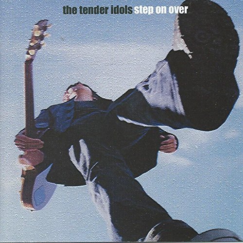 Tender Idols/Step On Over