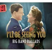 Various/I'll Be Seeing You: Big Band Ballads@I'Ll Be Seeing You