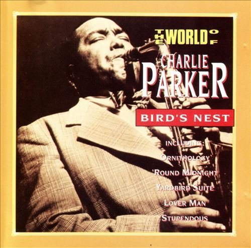 Charlie Parker/The World of Charlie Parker: Bird's Nest@The World Of Charlie Parker: Bird's Nest