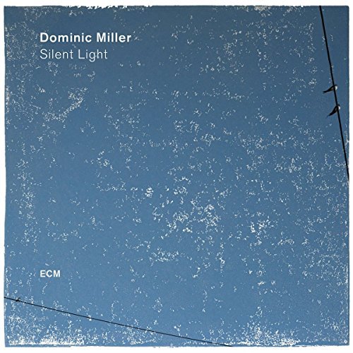 Dominic Miller/Silent Light