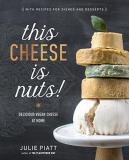 Julie Piatt This Cheese Is Nuts! Delicious Vegan Cheese At Home 