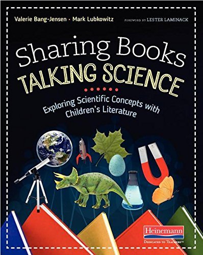 Mark Lubkowitz Sharing Books Talking Science Exploring Scientific Concepts With Children's Lit 