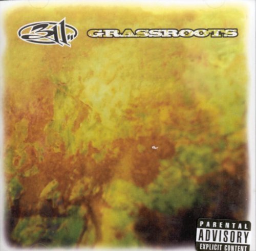 311/Grassroots@Explicit Version