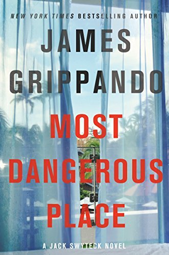 James Grippando/Most Dangerous Place
